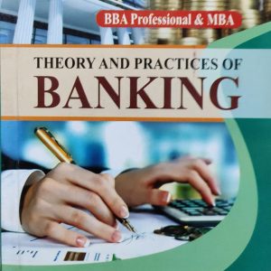 THEORY AND PRACTICES OF BANKING