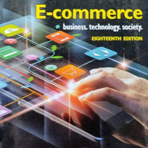 E-commerce: Business, Technology, Society  18th Edition