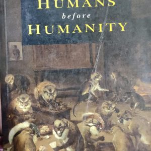 HUMANS before HUMANITY