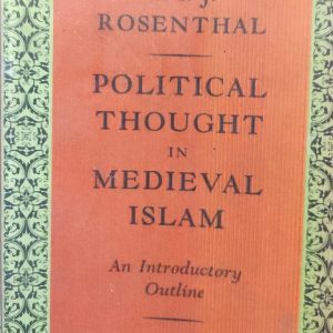POLITICAL THOUGHT IN MEDIEVAL ISLAM An Introductory Outline