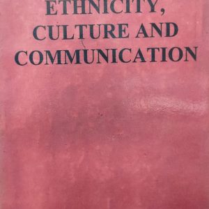 ETHNICITY, CULTURE AND COMMUNICATION (43R)+(45R)+(47R)