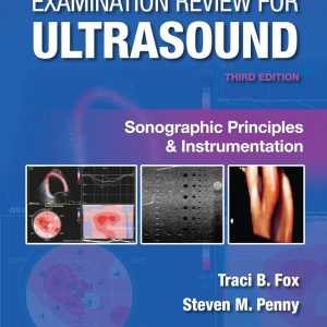Examination Review for Ultrasound Sonographic & Instrumentation (Color)