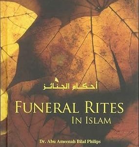 FUNERAL RITES IN ISLAM