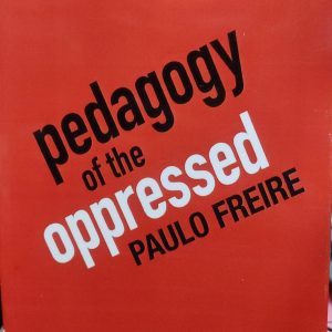 Pedagogy of the Oppressed