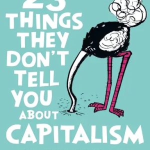 23 Things They Don't Tell You About Capitalism (পেপারব্যাক)