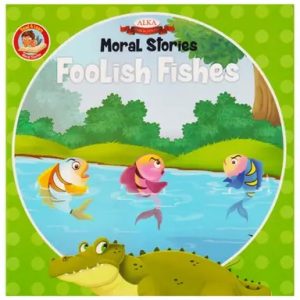 Moral Stories Foolish Fishers (পেপারব্যাক)