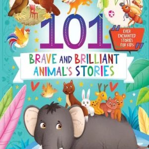 101 Brave And Brilliant Animals Stories (হার্ডকভার)
