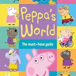 Peppa Pig: Peppas World: The Must-Have Guide (হার্ডকভার)