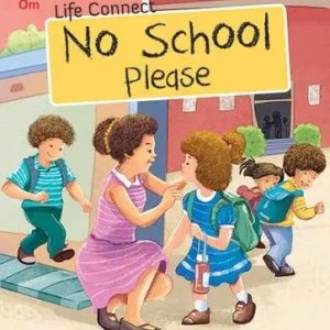 Life Connect No School, Please! (পেপারব্যাক)