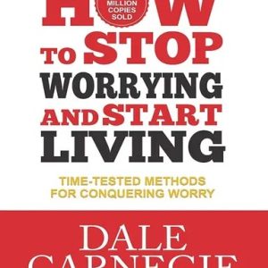 How to Stop Worrying and Start Living (পেপারব্যাক)