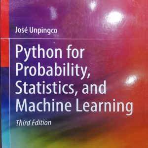 Python for Probability, Statistics, and Machine Learning Third Edition