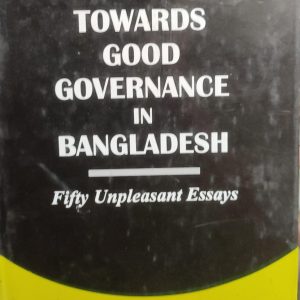 TOWARDS GOOD GOVERNANCE IN BANGLADESH (29R)