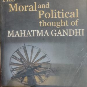 The Moral and Political thought of MAHATMA GANDHI (44R)