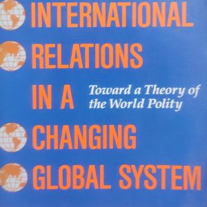 International Relations in a Changing Global System (45R)