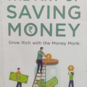 THE ART OF SAVING MONEY