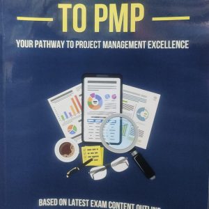 PATHWAY - TO PMP YOUR PATHWAY TO PROJECT MANAGEMENT EXCELLENCE