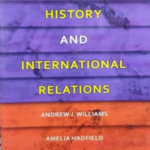 INTERNATIONAL HISTORY AND INTERNATIONAL RELATIONS (102R)