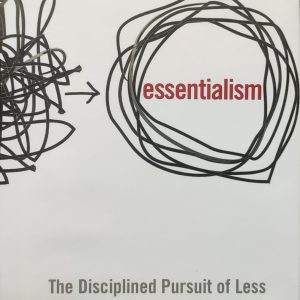 Essentialism: The Disciplined Pursuit of Less by Greg McKeown (Hard Cover)