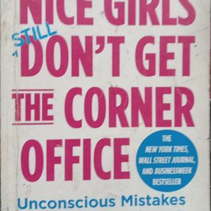 Nice Girls Still Don't Get the Corner Office